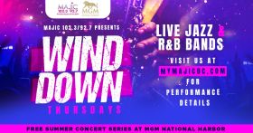 Wind Down Thursdays 2022 Presented by MGM National Harbor