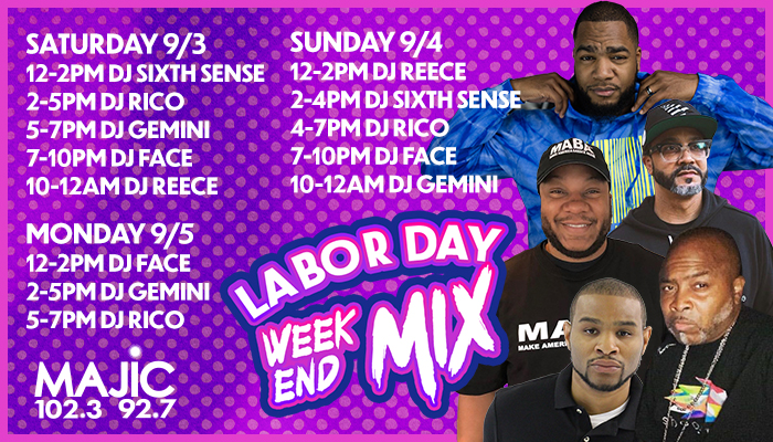 MAJIC 102.3/92.7 LABOR DAY WEEKEND MIX SHOW