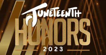 Juneteenth Honors 2023