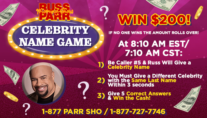The Russ Parr “Celebrity Name Game" July 23
