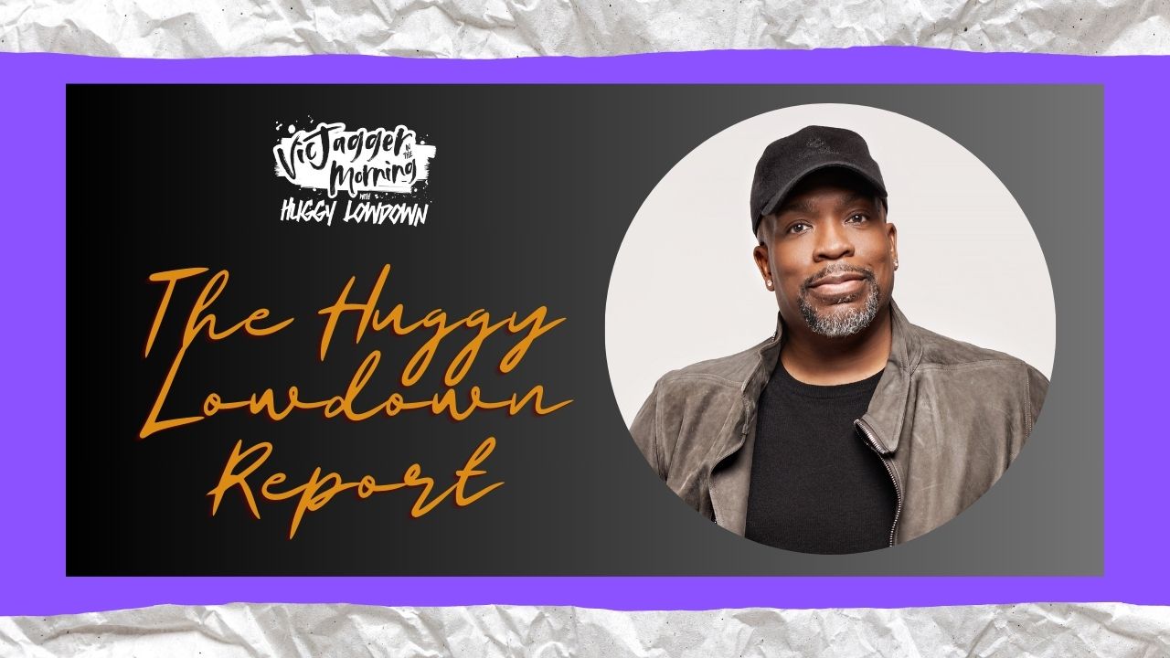 The Huggy Lowndown Report