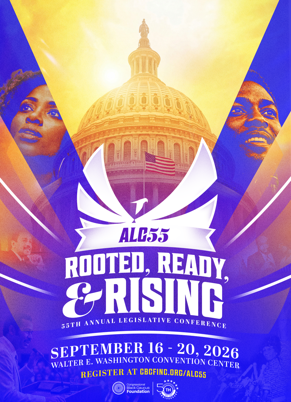 A poster for the 55th Annual Legislative Conference of the Congressional Black Caucus Foundation, featuring the U.S. Capitol building and portraits of Black leaders. Text reads "ALC55 ROOTED, READY, & RISING" and provides conference details.